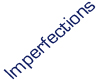Imperfections