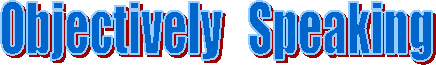 Objectively   Speaking