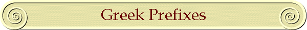 Greek Prefixes