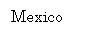 Text Box: Mexico