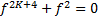f^(2K+4)+f^2=0
