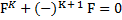 F^K+〖(-)〗^(K + 1)  F=0